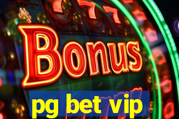 pg bet vip